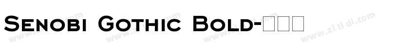 Senobi Gothic Bold字体转换